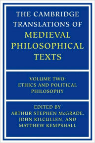 Title: The Cambridge Translations of Medieval Philosophical Texts: Volume 2, Ethics and Political Philosophy, Author: Arthur Stephen McGrade