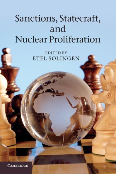 Sanctions, Statecraft, and Nuclear Proliferation / Edition 1