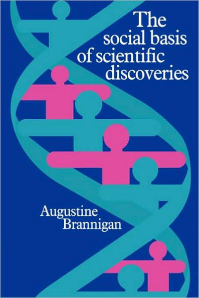 The Social Basis of Scientific Discoveries