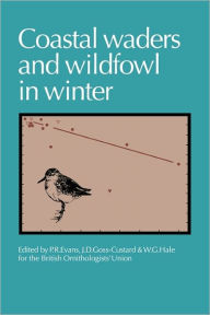 Title: Coastal Waders and Wildfowl in Winter, Author: P. R. Evans