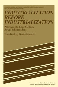 Title: Industiarlization before Industiarlization, Author: Peter Kriedte