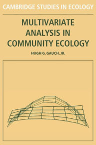 Title: Multivariate Analysis in Community Ecology, Author: Hugh G. Gauch