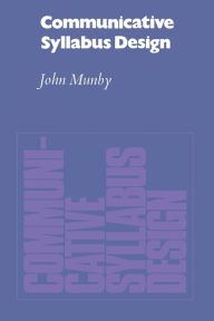 Title: Communicative Syllabus Design: A Sociolinguistic Model for Designing the Content of Purpose-Specific Language Programmes, Author: John Munby