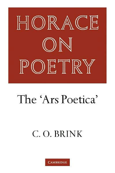 Horace on Poetry: The 'Ars Poetica'