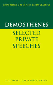 Title: Demosthenes: Selected Private Speeches, Author: Demosthenes