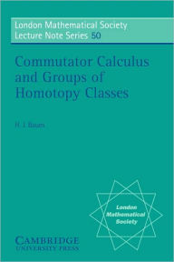 Title: Commutator Calculus and Groups of Homotopy Classes, Author: Hans Joachim Baues