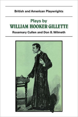 Plays By William Hooker Gillette All The Comforts Of Home Secret