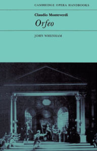 Title: Claudio Monteverdi: Orfeo / Edition 1, Author: John Whenham