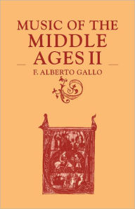 Title: Music of the Middle Ages: Volume 2, Author: F. Alberto Gallo