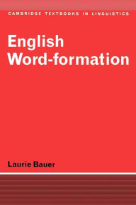 Title: English Word-Formation, Author: Laurie Bauer