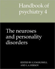 Title: Handbook of Psychiatry: Volume 4, The Neuroses and Personality Disorders, Author: Gerald F. M. Russell