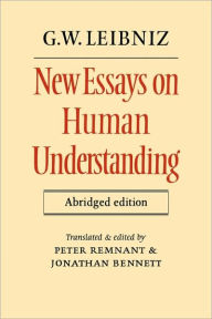 Title: New Essays on Human Understanding Abridged edition / Edition 1, Author: G. W. Leibniz