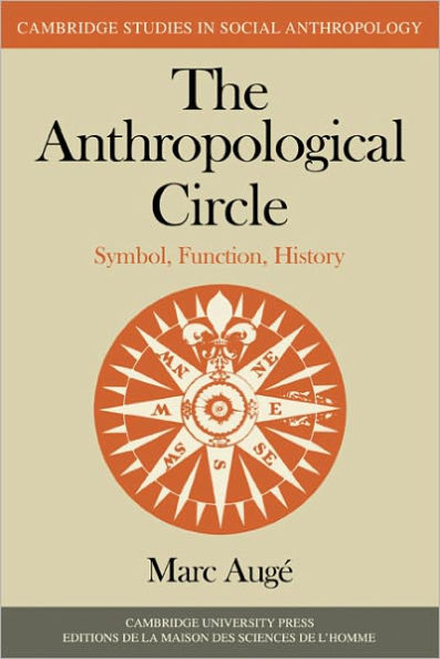 The Anthropological Circle: Symbol, Function, History