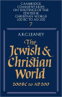 The Jewish and Christian World 200 BC to AD 200