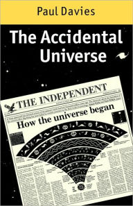 Title: The Accidental Universe, Author: P. C. W. Davies