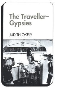 Title: The Traveller-Gypsies, Author: Judith Okely