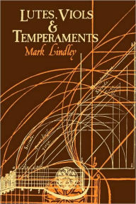 Title: Lutes, Viols, Temperaments, Author: Lindley