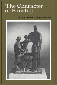 Title: The Character of Kinship, Author: Jack Goody