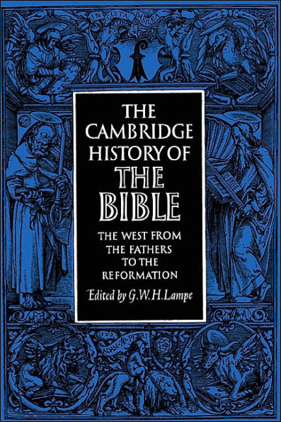 The Cambridge History of the Bible: Volume 2, The West from the Fathers to the Reformation