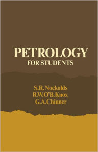 Title: Petrology for Students / Edition 8, Author: S. R. Nockolds