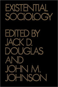Title: Existential Sociology, Author: Jack D. Douglas