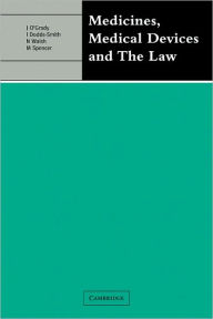 Title: Medicines, Medical Devices and the Law, Author: John O'Grady