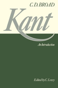Title: Kant: An Introduction, Author: C. D. Broad