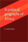 A Political Geography of Africa