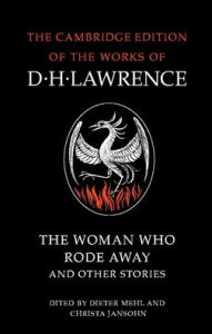 Title: The Woman Who Rode Away and Other Stories, Author: D. H. Lawrence