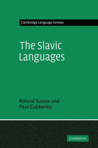 Title: The Slavic Languages, Author: Roland Sussex