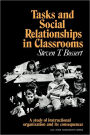 Tasks and Social Relationships in Classrooms: A study of instructional organisation and its consequences