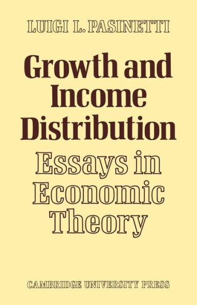 Growth and Income Distribution: Essays in Economic Theory