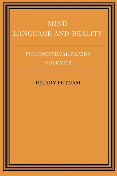 Philosophical Papers: Volume 2, Mind, Language and Reality / Edition 1