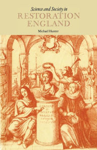 Title: Science and Society in Restoration England, Author: Michael Hunter