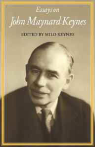 Title: Essays on John Maynard Keynes, Author: Milo Keynes