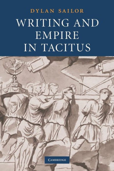 Writing and Empire in Tacitus