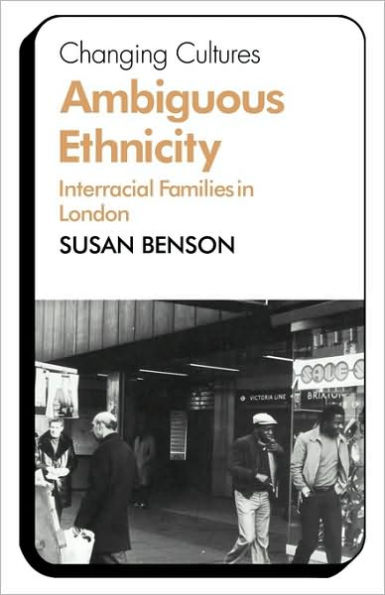 Ambiguous Ethnicity: Interracial Families in London