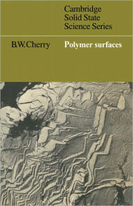 Title: Polymer Surfaces, Author: B. W. Cherry