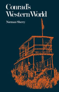 Title: Conrad's Western World, Author: Norman Sherry