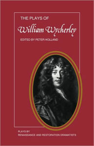 Title: The Plays of William Wycherley, Author: Peter Holland