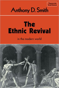 Title: The Ethnic Revival, Author: Anthony D. Smith