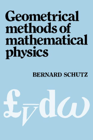 Geometrical Methods of Mathematical Physics / Edition 1