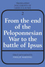 From the End of the Peloponnesian War to the Battle of Ipsus / Edition 1