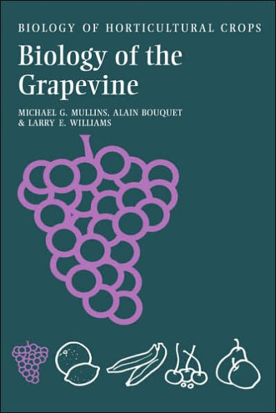 Biology of the Grapevine / Edition 1