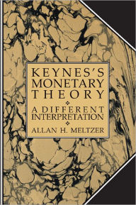 Title: Keynes's Monetary Theory: A Different Interpretation, Author: Allan H. Meltzer