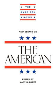 Title: New Essays on The American, Author: Martha Banta