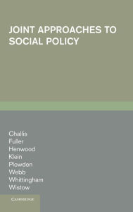 Title: Joint Approaches to Social Policy: Rationality and Practice, Author: Linda Challis