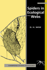 Title: Spiders in Ecological Webs, Author: David H. Wise