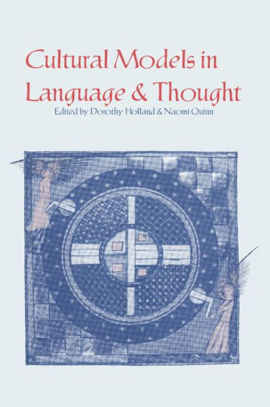 Cultural Models in Language and Thought / Edition 1