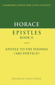 Title: Horace: Epistles Book II and Ars Poetica / Edition 1, Author: Horace
